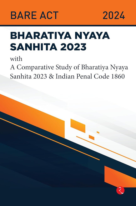 Bhartiya Nyaya Sanhita 2023 With a Comparative Study of Bhartiya Nyaya Sanhita 2023 & Indian Penal Code 1860 by Rupa Publications, 9789361562631