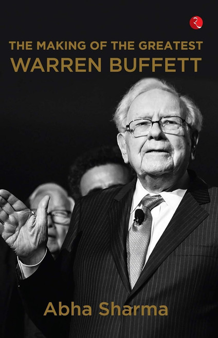 THE MAKING OF THE GREATEST: WARREN BUFFETT by Abha Sharma, 9789390918355