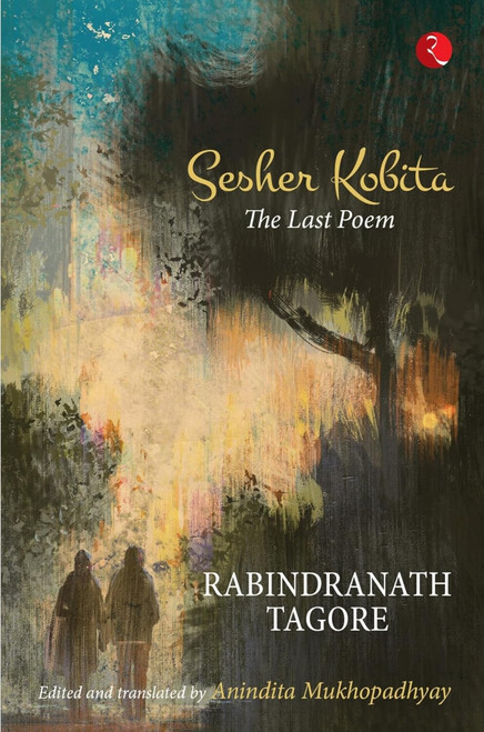 Sesher Kobita the Last Poem by Rabindranath Tagore, 9788129109378