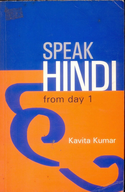 Speak Hindi from Day 1 by Kumar Kavita, 9788129114037