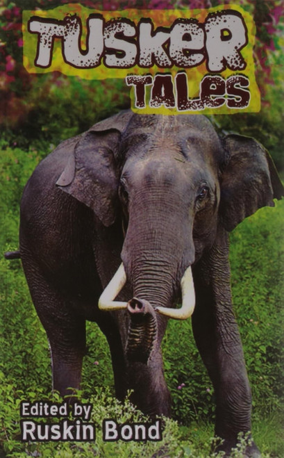 Tusker Tales by Ruskin Bond, 9788129116369