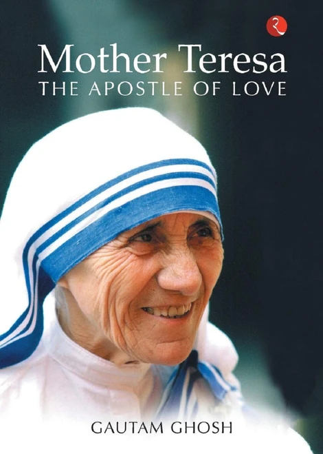 Mother Teresa (The Apostle of Love) by Gautam Ghosh, 9788129142221