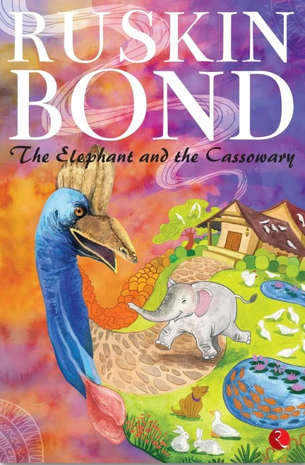 The Elephant and the Cassowary by Ruskin Bond, 9788129146496