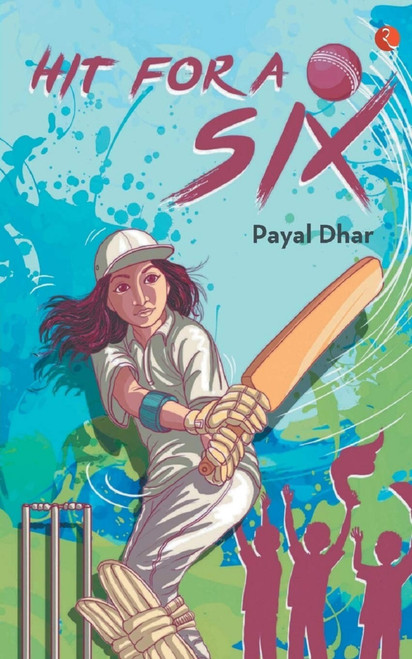 Hit for a Six by Payal Dhar, 9788129149626