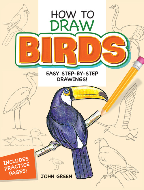 How to Draw Birds (Easy Step-by-Step Drawings!) by John Green, 9780486472409