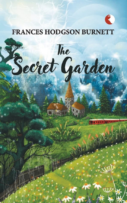 THE SECRET GARDEN by Frances Hodgson Burnett, 9789355201782