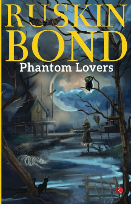 PHANTOM LOVERS by Ruskin Bond, 9789355204332