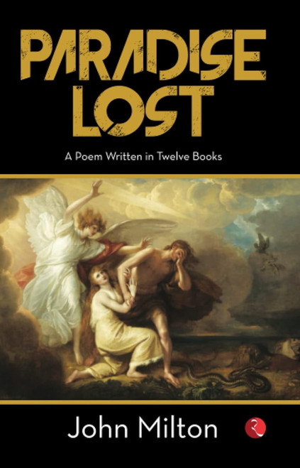 PARADISE LOST: A Poem Written in Twelve Books by John Milton, 9789355204714