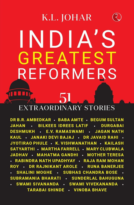 India's Greatest Reformers: 51 Extraordinary Stories by Dr K.L. Johar, 9789361567735
