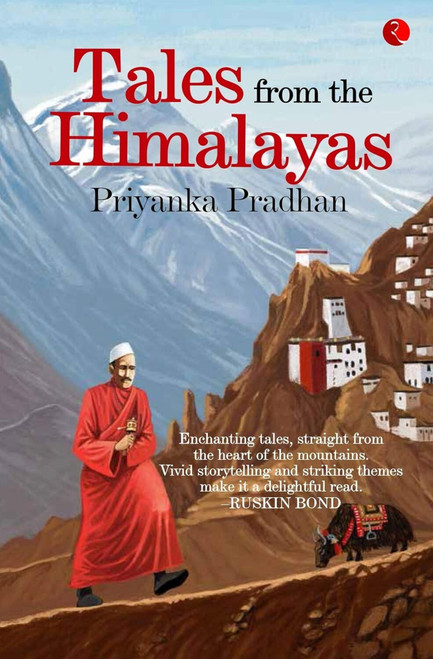 TALES FROM THE HIMALAYAS by Priyanka Pradhan, 9789390356706