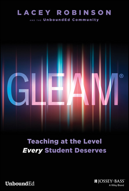 GLEAM (Teaching at the Level Every Student Deserves) by Lacey Robinson, 9781394381449