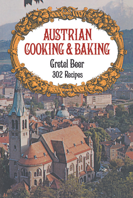 Austrian Cooking and Baking by Gretel Beer, 9780486232201