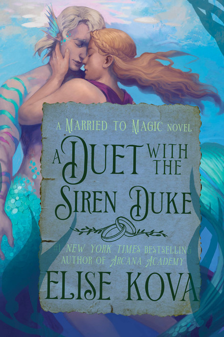A Duet with the Siren Duke (A Standalone Fantasy Romance) by Elise Kova, 9798217093359