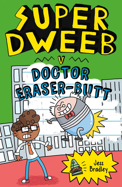 Super Dweeb v Doctor Eraser-Butt by Bradley, 9781398802469