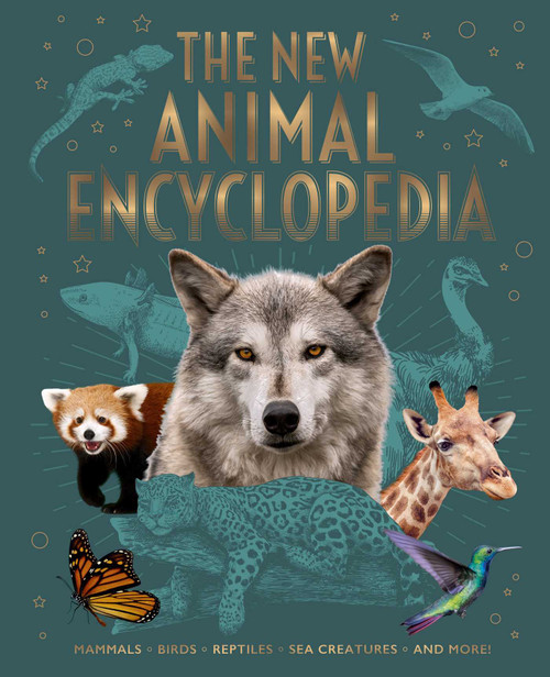 The New Animal Encyclopedia (Mammals, Birds, Reptiles, Sea Creatures, and More!) by Martin,Lland,Leach,Philip,Woolf, 9781398824843