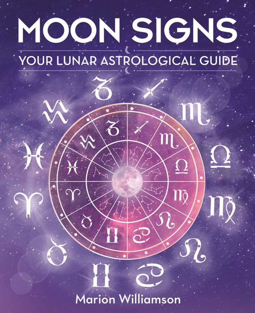Moon Signs (Your Lunar Astrological Guide) by Marion Williamson, 9781398830547