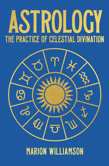 Astrology (The Pratice of Celestial Divination) (Miniature Edition) by Marion Williamson, 9781398836051