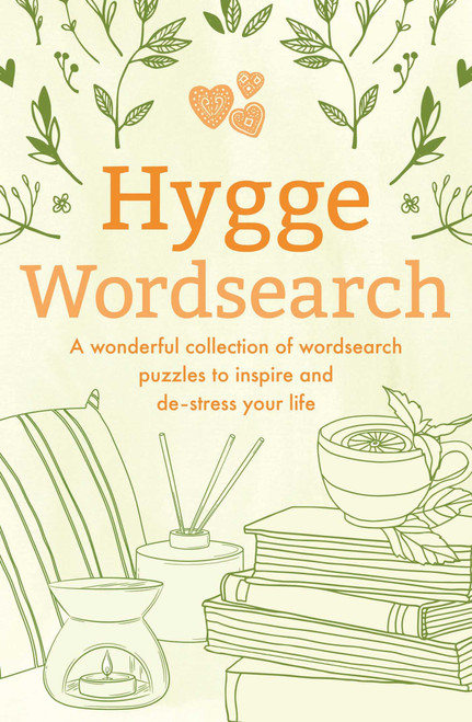 Hygge Wordsearch (A Wonderful Collection of Wordsearch Puzzles to Inspire and De-Stress Your Life) by Eric Saunders, 9781398836624