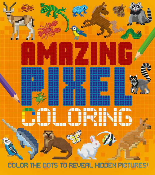 Amazing Pixel Coloring (Color the Dots to Reveal Hidden Pictures!) by Crisp, 9781398844391