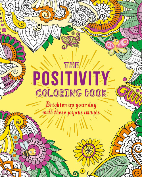 The Positivity Coloring Book (Brighten Up Your Day with These Joyous Images) by Tansy Willow, 9781398844759