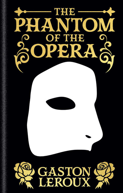 The Phantom of the Opera (Gilded Pocket Edition) (Miniature Edition) by Gaston Leroux, Alexander Teixera de Mattos, 9781398851429