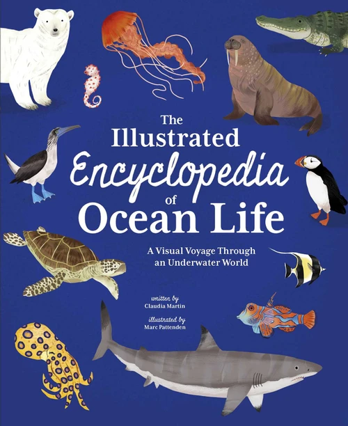 The Illustrated Encyclopedia of Ocean Life (A Visual Voyage Through an Underwater World) by Martin, 9781398857247