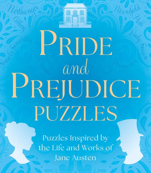 Pride and Prejudice Puzzles (Puzzles Inspired by the Life and Works of Jane Austen) by Sarah Jennings, 9781398858442