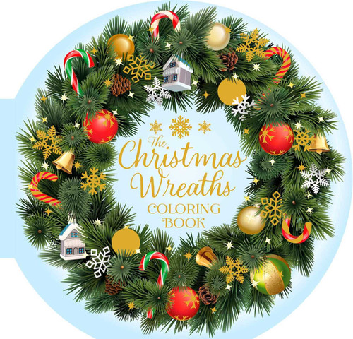 The Christmas Wreaths Coloring Book (45 Festive Artworks) by Tansy Willow, 9781398861268