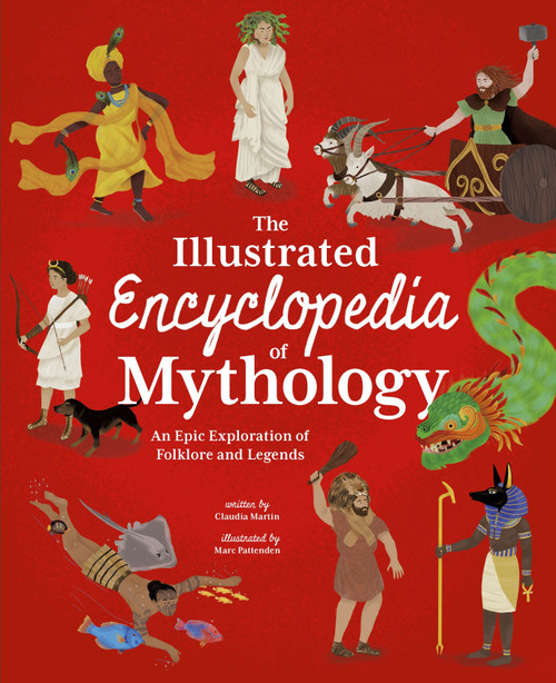The Illustrated Encyclopedia of Mythology by Martin, 9781398863712