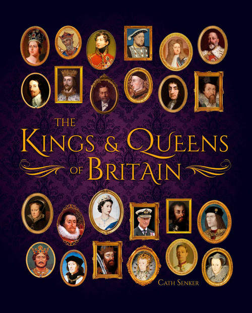The Kings & Queens of Britain by Cath Senker, 9781789505719