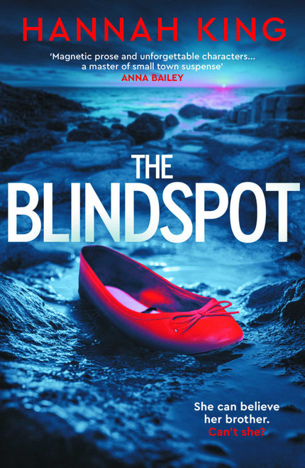 Blindspot (A haunting novel of psychological suspense about love, loyalty and blind faith) by Hannah King, 9781835015438