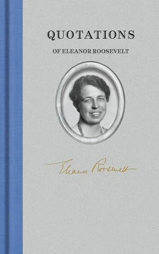 Quotations of Eleanor Roosevelt (Miniature Edition) by Eleanor Roosevelt, 9781557090591