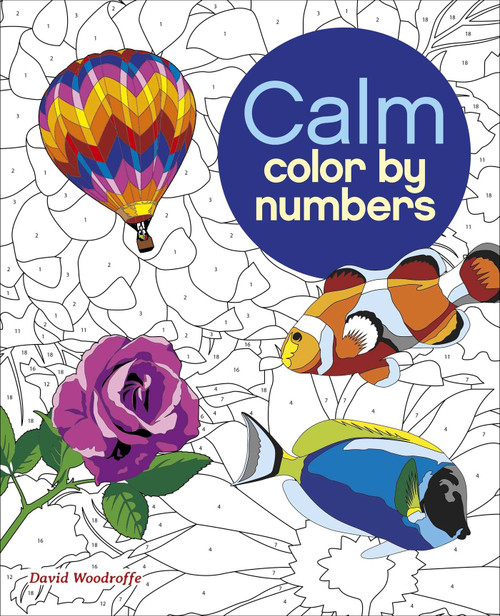 Calm Color by Numbers by David Woodroffe, Felicity James, 9781839407321