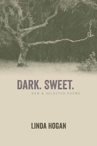 Dark. Sweet. (New & Selected Poems) by Linda Hogan, 9781566893510