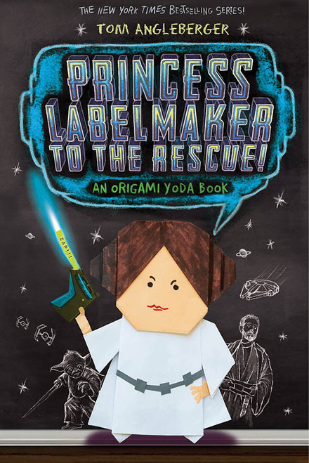Princess Labelmaker to the Rescue! (Origami Yoda #5) by Tom Angleberger, 9781419710520