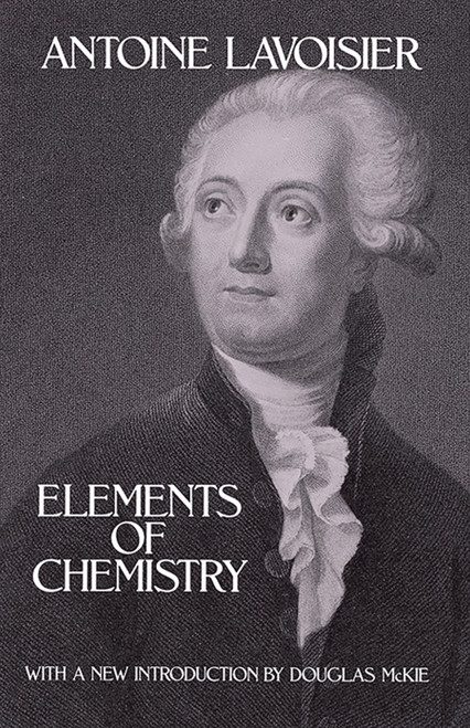 Elements of Chemistry by Antoine Lavoisier, 9780486646244
