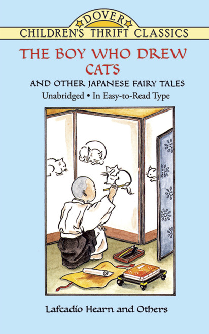 The Boy Who Drew Cats and Other Japanese Fairy Tales by Lafcadio Hearn, Francis A. Davis, 9780486403489