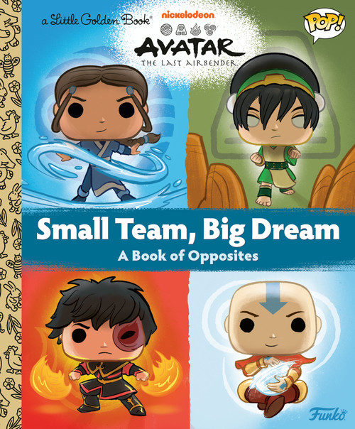 Avatar: The Last Airbender: Small Team, Big Dream (Funko Pop!) by Golden Books, Golden Books, 9798217120826