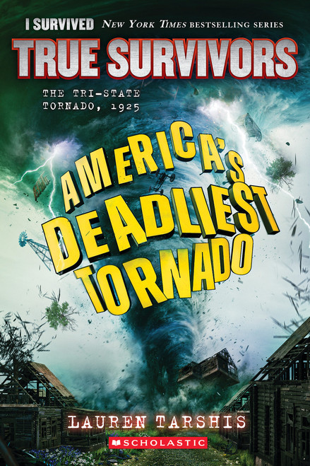 America's Deadliest Tornado: The Tri-State Tornado, 1925 (I Survived True Survivors #1) by Lauren Tarshis, 9798225080952