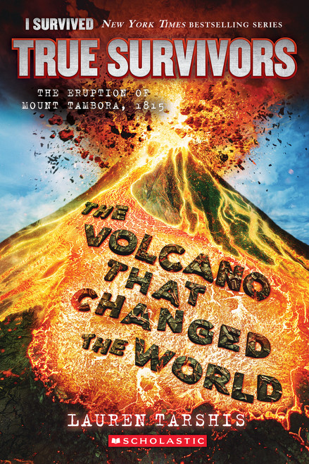 The Volcano That Changed the World: The Eruption of Mount Tambora, 1815 (I Survived True Survivors #2) by Lauren Tarshis, 9798225080976