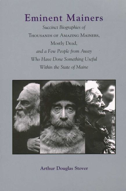 Eminent Mainers by Arthur Douglas Stover, 9780884482857