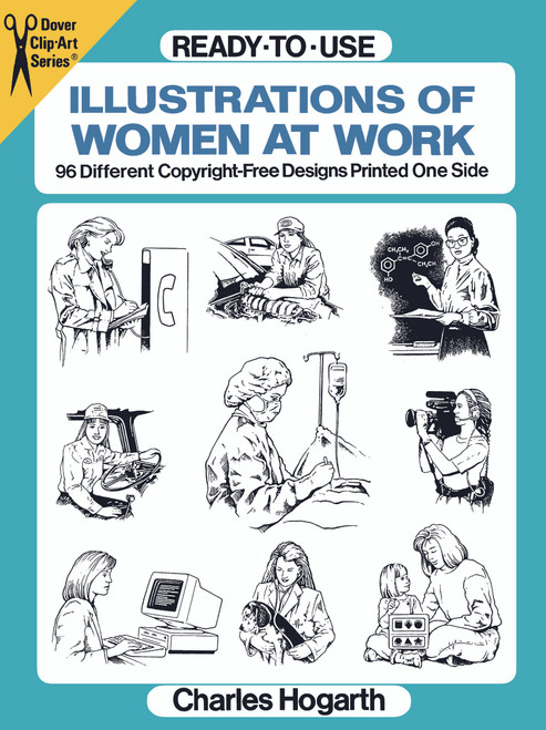 Ready-to-Use Illustrations of Women at Work (96 Different Copyright-Free Designs Printed One Side) by Charles Hogarth, 9780486290751