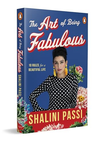 The Art of Being Fabulous by Shalini Passi, 9780143476832