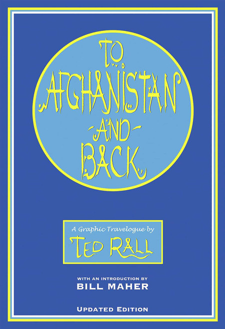 To Afghanistan and Back (A Graphic Travelougue) by Ted Rall, Bill Maher, 9781561633258