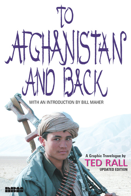 To Afghanistan and Back (A Graphic Travelogue) by Ted Rall, 9781561633593