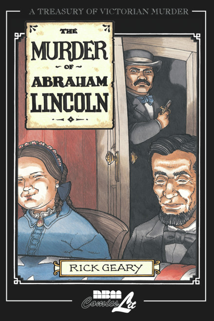 The Murder of Abraham Lincoln by Rick Geary, 9781561634262