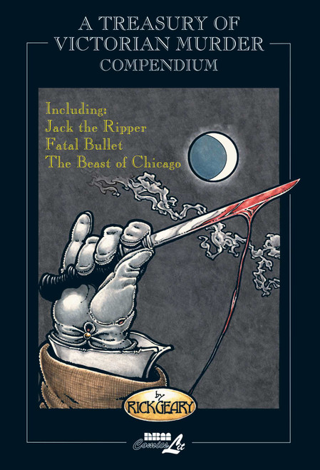 A Treasury of Victorian Murder Compendium (Including: Jack the Ripper, The Beast of Chicago, Fatal Bullet) by Rick Geary, 9781561637041