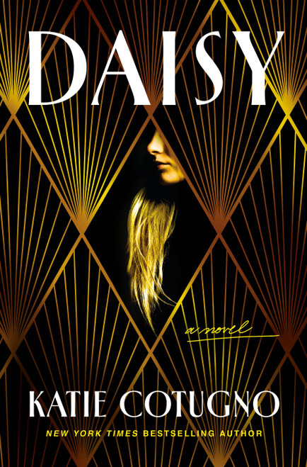 Daisy (A Novel) by Katie Cotugno, 9781250440594