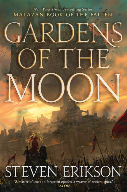 Gardens of the Moon (Book One of The Malazan Book of the Fallen) by Steven Erikson, 9781250458490