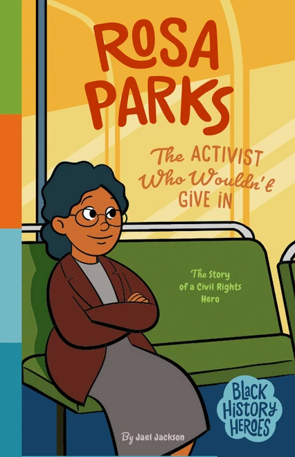 Black History Heroes: Rosa Parks by Jael Jackson, Sona & Jacob, 9781638192527